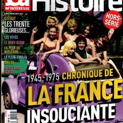 ça m'interesse histoire hors-série 1945-1975 chroniques de la france insouciante