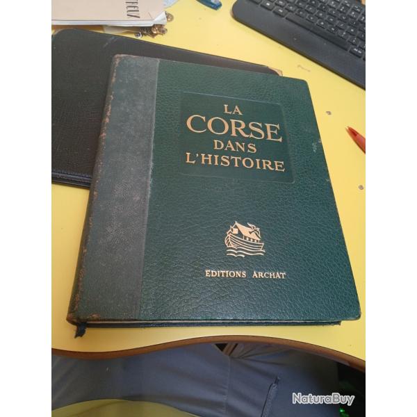La Corse dans l'histoire ditions Archat A.Albitreccia