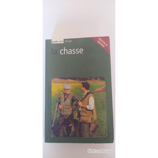 Guide vert de la chasse Nouvelle dition