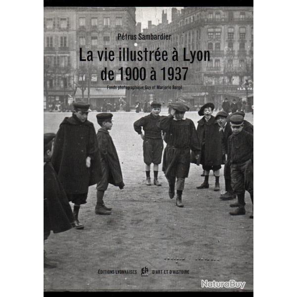 la vie illustre  lyon de 1900  1937 ptrus samberdier fonds photographiques guy et marjorie borg