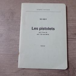 1959/69 Notice LES PISTOLETS 9 mm de 1949 et 7,65mm de 1906/29. Parabellum Suisse
