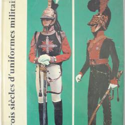 Livre Trois siècles d'uniformes militaires de John Mollo
