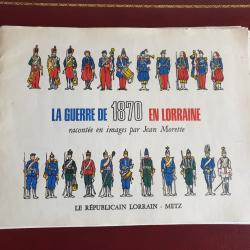 La Guerre De 1870 En Lorraine exemplaire dédicacé par l'auteur, 3 images d'Epinal en cadeau