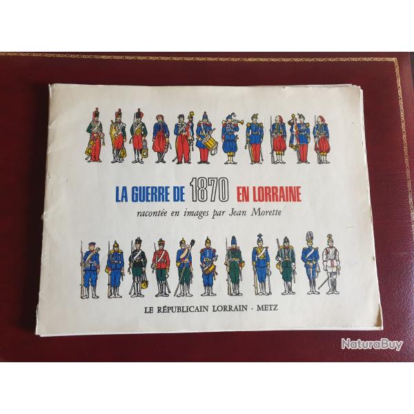 La Guerre De 1870 En Lorraine exemplaire ddicac par l'auteur, 3 images d'Epinal en cadeau