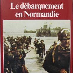 Livre La seconde guerre mondiale - Le débarquement en Normandie
