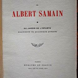 Au jardin de l' infante, augmenté de plusieurs poèmes - Albert Samain - Tome I