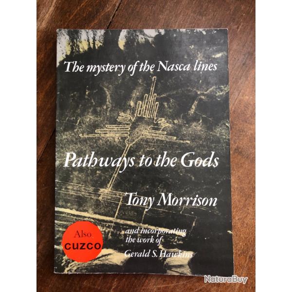Pathways to the gods, the mystery of the Nasca lines, Tony Morrison 1978