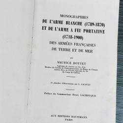 Monographies de l'Arme Blanche (1789-1870) et de l'Arme à Feu Portative (1718-1900)  Maurice Bottet