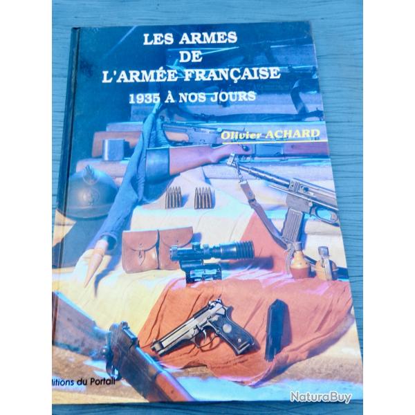 Les armes de l'arme franaise de 1935  nos jours d'Olivier Achard