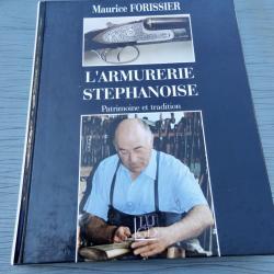 L'armurerie stéphanoise, patrimoine et tradition - Maurice Forissier