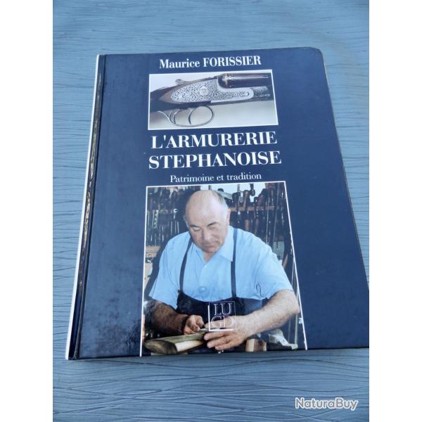 L'armurerie stphanoise, patrimoine et tradition - Maurice Forissier