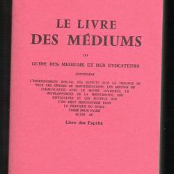 le livre des médiums ou guide des médiums et des évocateurs kardec allan occultisme