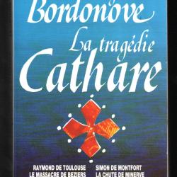 la tragédie cathare de georges bordonove , religion , christianisme, simon de montfort