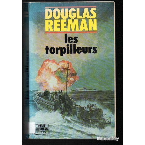 les torpilleurs de douglas reeman roman de guerre sur mer