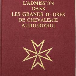 Livre L'admission dans les grands ordres de chevalerie aujourd'hui