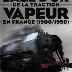 trains de légende l'age d'or de la traction vapeur en france 1900-1950 éditions atlas cartonné