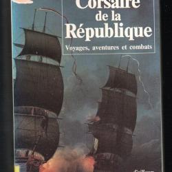 corsaire de la république voyages , aventures et combats de louis garneray