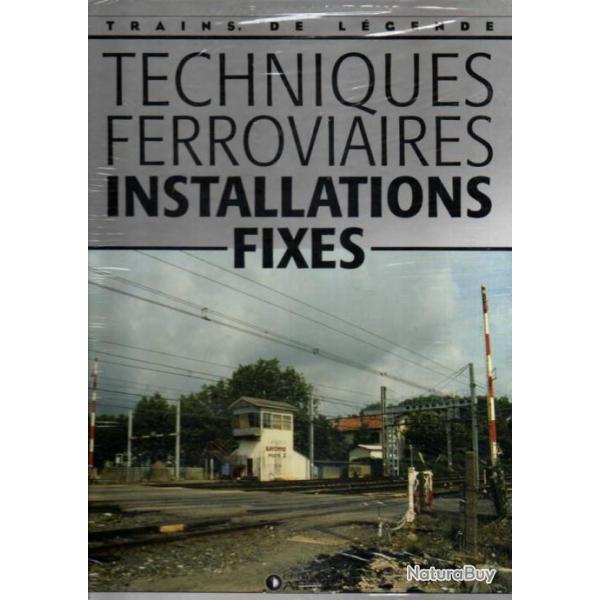 trains de lgende techniques ferroviaires installations fixes ditions atlas