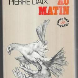 j'ai cru au matin de pierre daix , urss communisme collection vécu