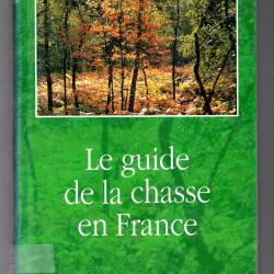 le guide de la chasse en france , a tir, à courre 170 territoires, 89 équipages de nathalie michaud