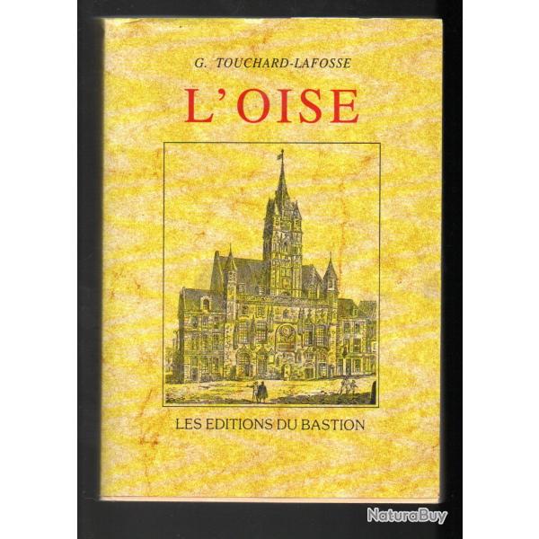 l'oise de touchard -lafosse rdition 2001 ,