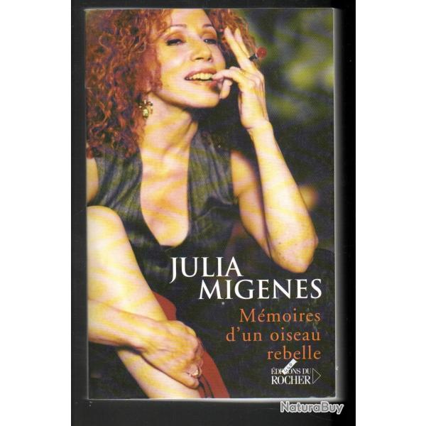 julia migenes mmoires d'un oiseau rebelle