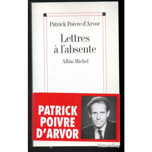 lettres  l'absente de patrick poivre d'arvor