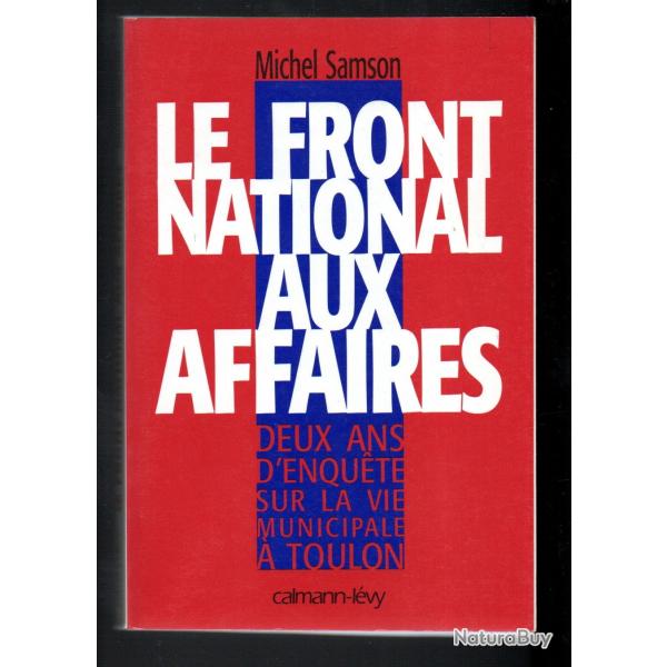 le front national aux affaires deux ans d'enquete sur la vie municipale  toulon, michel samson