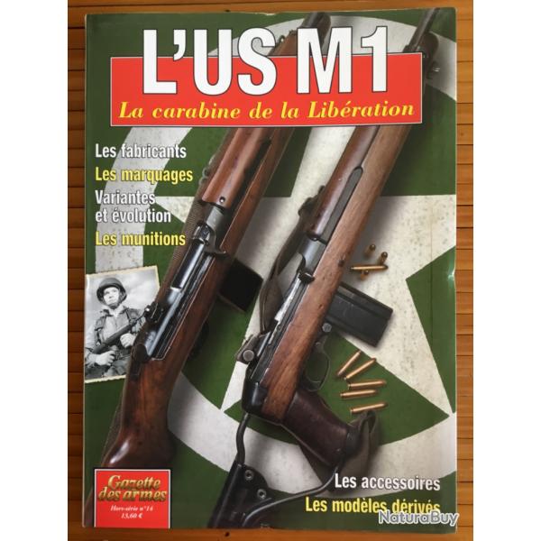 HORS SRIE GAZETTE DES ARMES L'US M1