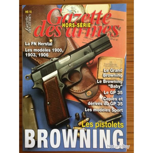HORS SRIE GAZETTE DES ARMES LES PISTOLETS BROWNING