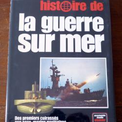 Livre : Histoire de la guerre sur mer - Des premiers cuirassés aux sous-marins nucléaire