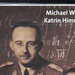 le chef de la police germanique d'après sa correspondance avec sa femme 1927-1945 katrin H et m.wild