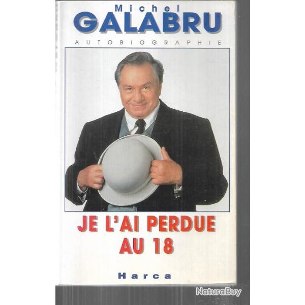 je l'ai perdue au 18 de michel galabru autobiographie gf