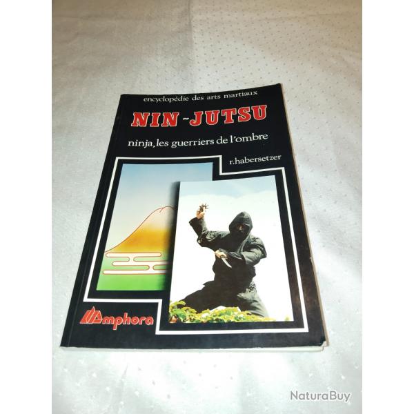 Encyclopdie des arts martiaux,le nin-jutsu,ninja les guerriers de l'ombre.r.habersetzer.sport