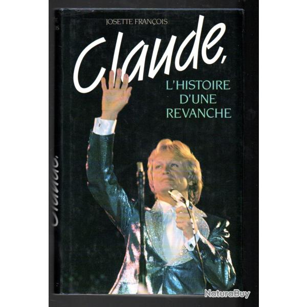 claude l'histoire d'une revanche de josette franois