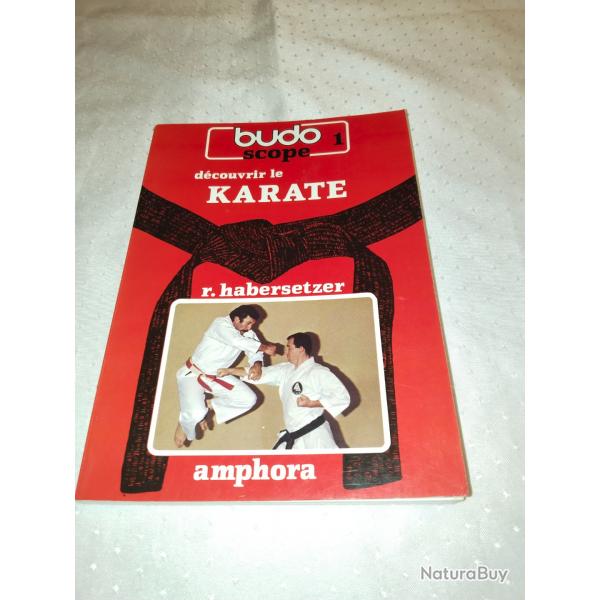 Dcouvrir le karat,budoscope numro 1,r.habersetzer,sport