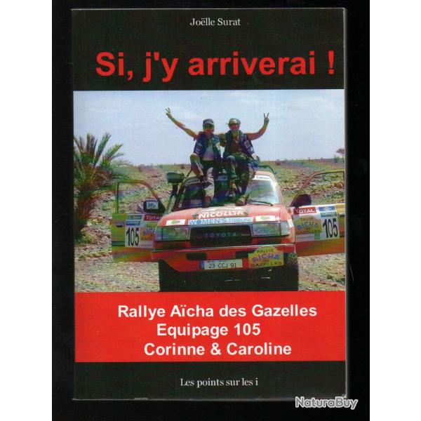 si,j'y arriverai! rallye aicha des gazelles quipage 105 corinne et caroline de joelle surat toyota
