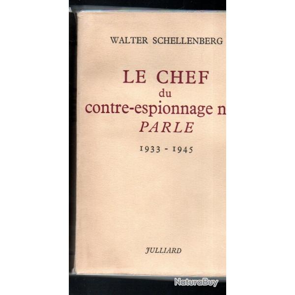 le chef du contre espionnage germanique parle 1933-1945 de walter schellen