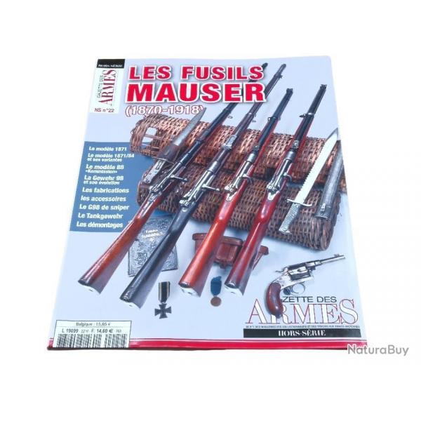 Les Fusils Mauser de 1870 à 1918 Gazette des Armes HS N° 22  78 pages textes et photos