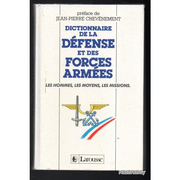 dictionnaire de la dfense et des forces armes , les hommes, les moyens , les missions