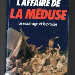 l'affaire de la méduse le naufrage et le procès de philippe masson gf
