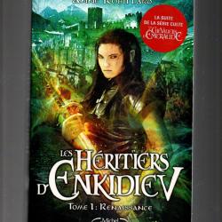 les héritiers d'enkidiev tome 1 renaissance de anne robillard roman fantastique