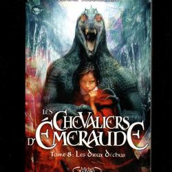 les chevaliers d'émeraude tome 8 les dieux déchus de anne robillard roman fantastique