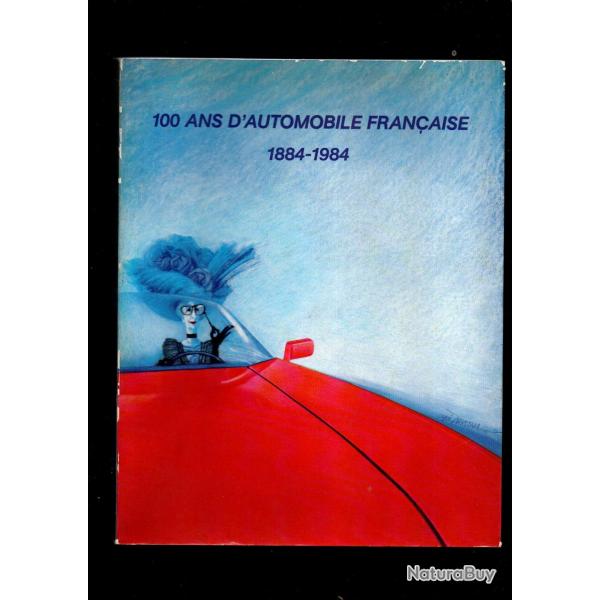 100 ans d'automobile Franaise 1884-1984 (Exposition Grand Palais)