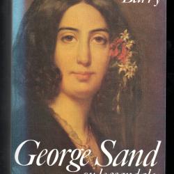 george sand ou le scandale de la liberté de joseph barry
