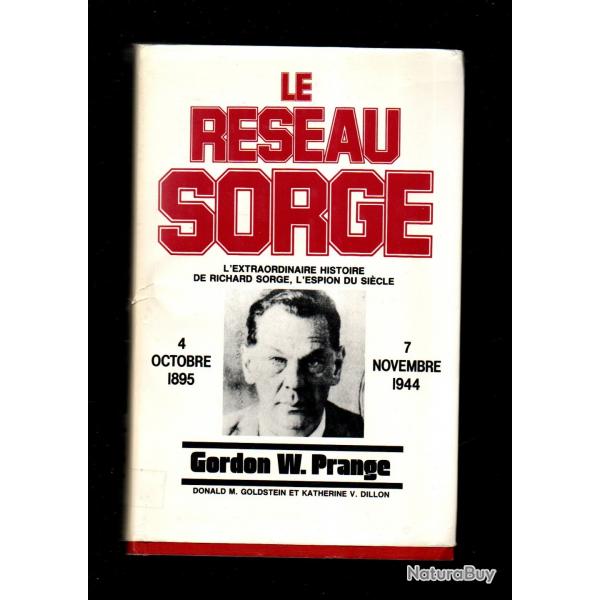 le rseau sorge l'extraordinaire histoire de richard sorge l'espion du sicle 1895-1944 de g.w.prang
