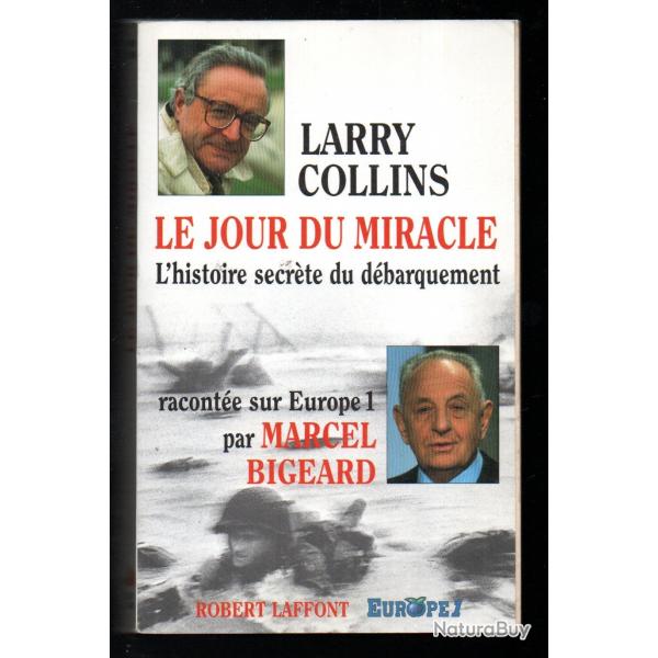 le jour du miracle l'histoire secrte du dbarquement larry collins europe 1 avec marcel bigeard