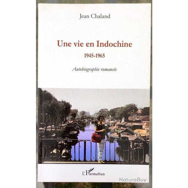 Une vie en Indochine 1945 1965 - Autobiographie romance  CEFEO