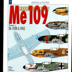 le me 109 tome 1 de 1936 à 1942 série avions et pilotes d'anis elbied et andré jouineau aviation de