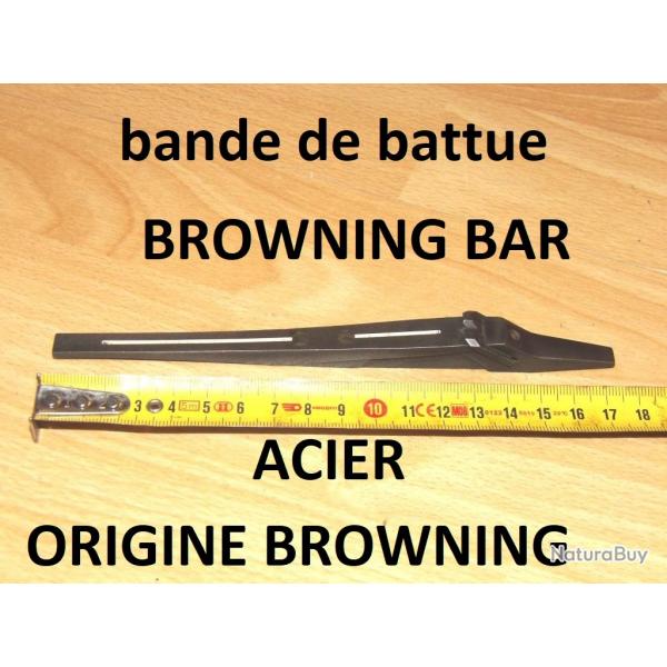 bande de battue ACIER carabine BROWNING BAR MK3 BROWNING BAR MKIII - VENDU PAR JEPERCUTE (TS279)